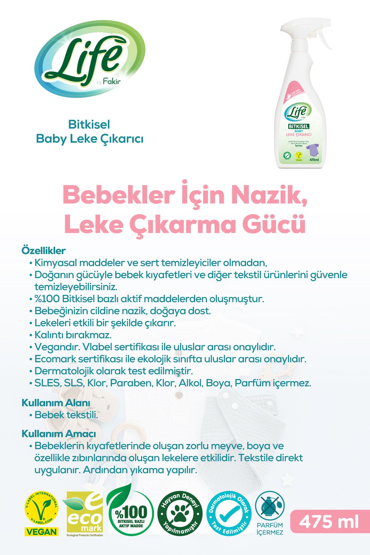 Life by Fakir Bitkisel Bebek Leke Çıkarıcı 475 ml – Vegan, Parfümsüz, Kalıntı Bırakmaz Life by Fakir Bitkisel Bebek Leke Çıkarıcı 475 ml – Vegan, Parfümsüz, Kalıntı Bırakmaz
