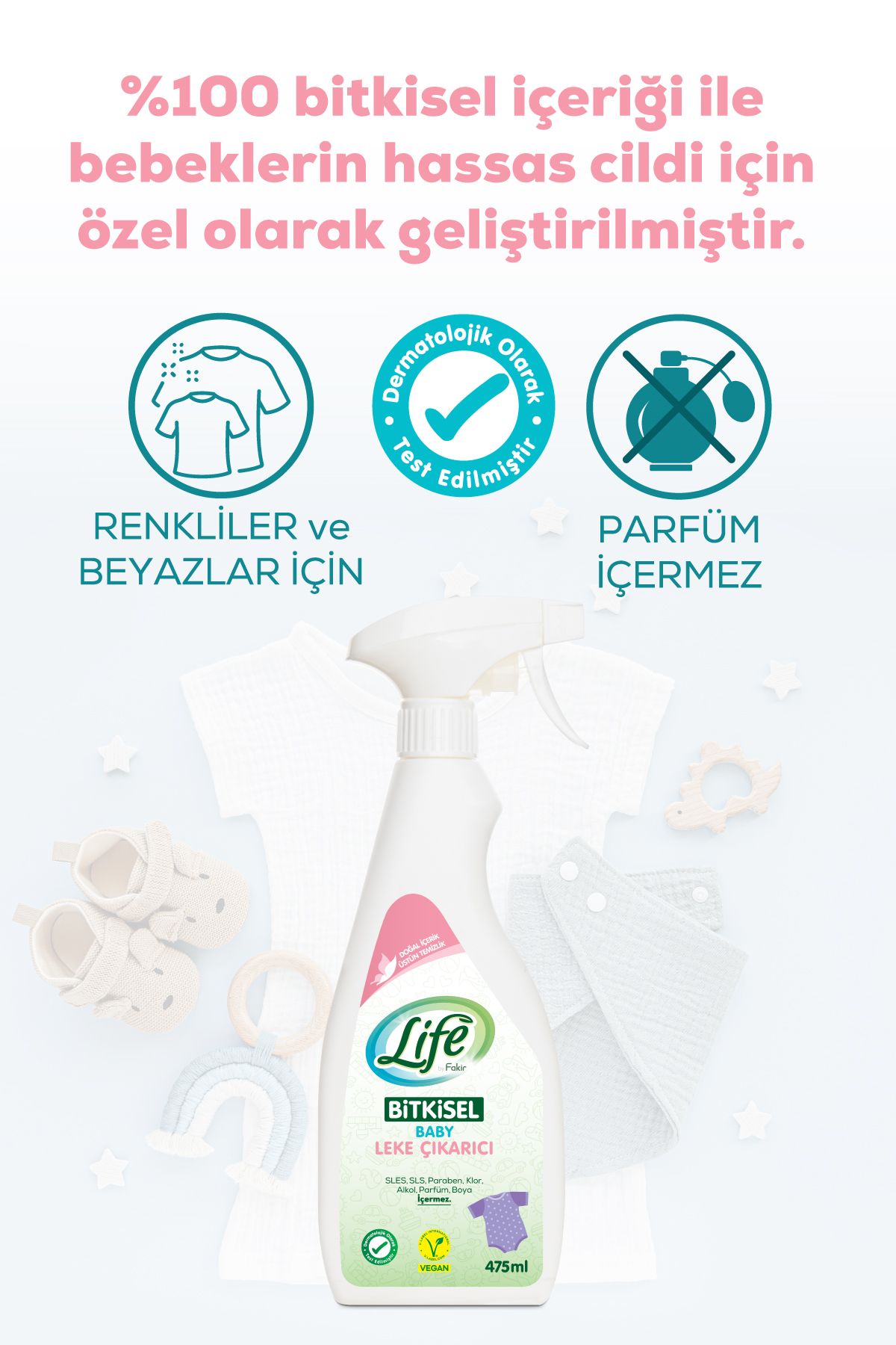 Life by Fakir Bitkisel Bebek Leke Çıkarıcı 475 ml – Vegan, Parfümsüz, Kalıntı Bırakmaz Life by Fakir Bitkisel Bebek Leke Çıkarıcı 475 ml – Vegan, Parfümsüz, Kalıntı Bırakmaz