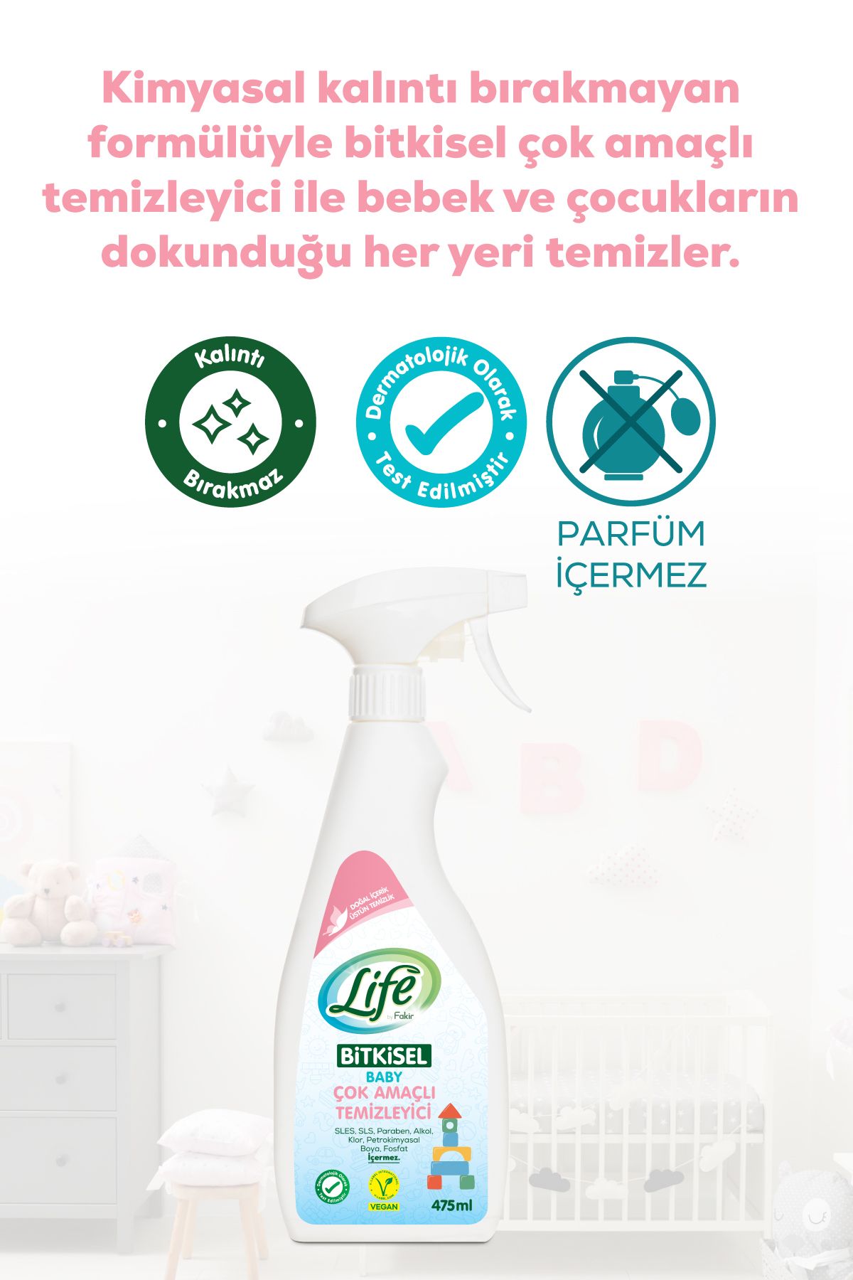 Life by Fakir Bitkisel Çok Amaçlı Temizleyici 475 ml – Bebek Yüzeyleri İçin Güvenli Life by Fakir Bitkisel Çok Amaçlı Temizleyici 475 ml – Bebek Yüzeyleri İçin Güvenli